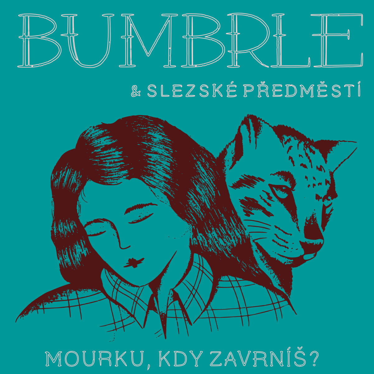 Bumbrle & Slezské předměstí: Mourku, kdy zavrníš